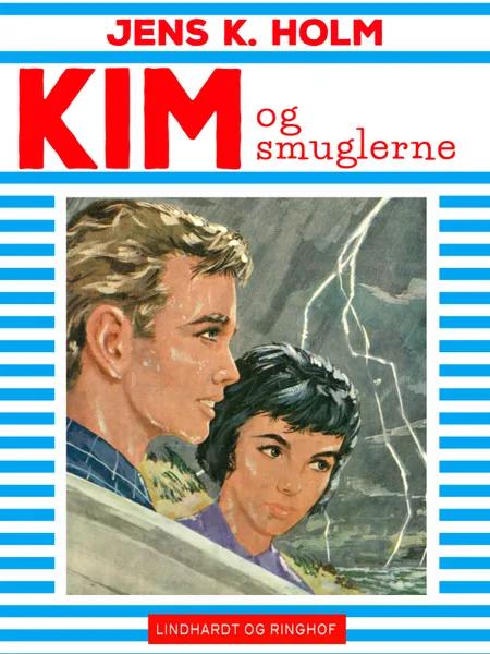 Kim og smuglerne af Jens K. Holm