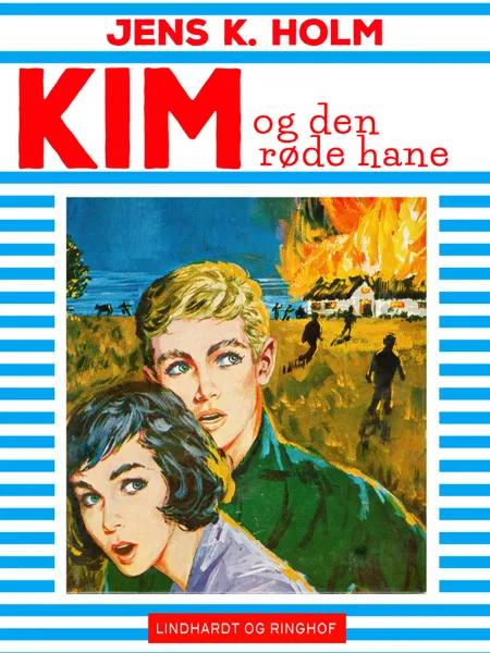 Kim og den røde hane af Jens K. Holm