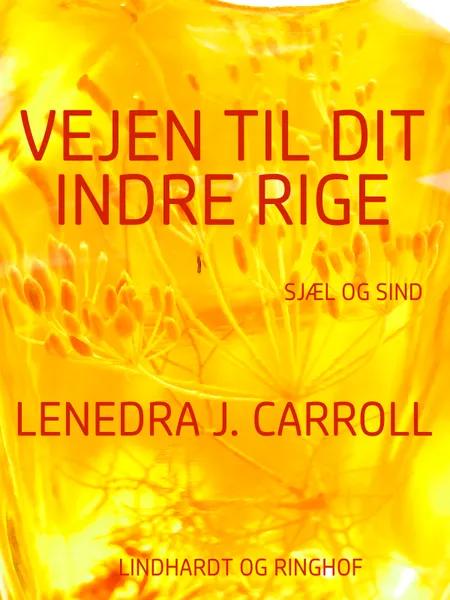 Vejen til dit indre rige af Lenedra J. Carroll