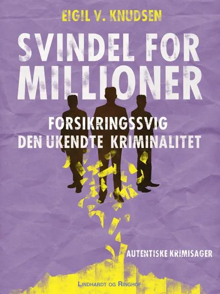 Svindel for millioner af Eigil V. Knudsen