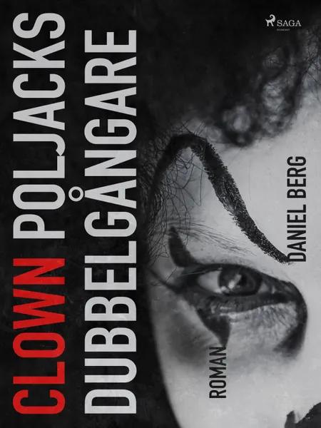 Clown Poljacks dubbelgångare af Daniel Berg