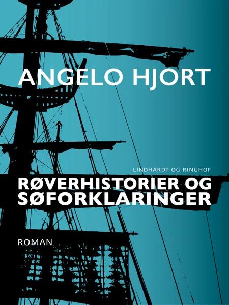 Røverhistorier og søforklaringer af Angelo Hjort