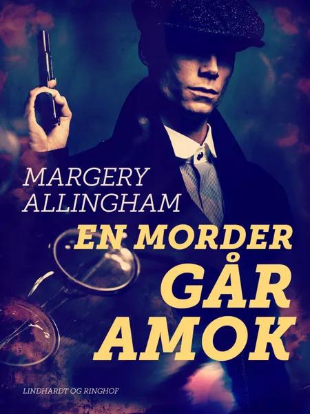 En morder går amok af Margery Allingham