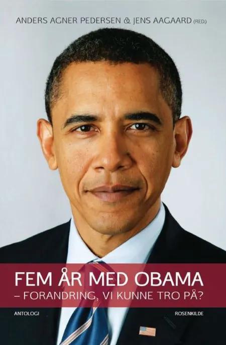 Fem år med Obama af Anders Agner Pedersen