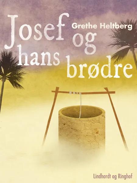 Josef og hans brødre af Grethe Heltberg