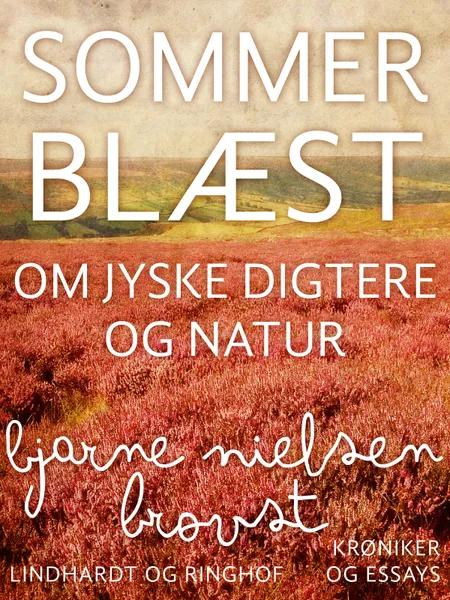 Sommerblæst. Om jyske digtere og natur af Bjarne Nielsen Brovst