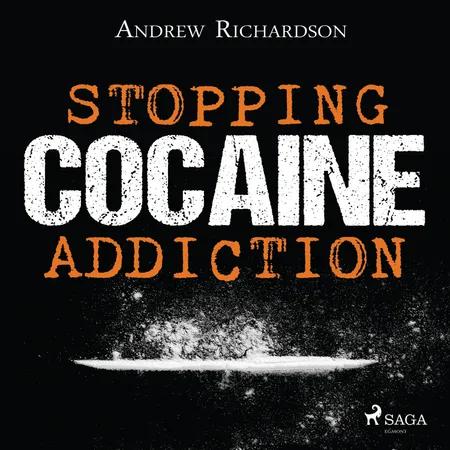 Stopping Cocaine Addiction af Andrew Richardson