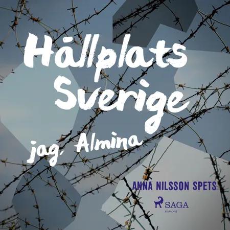 Hållplats Sverige - jag, Almina af Anna Nilsson Spets