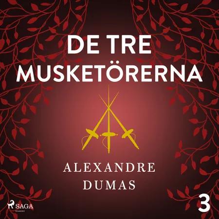 De tre musketörerna 3 af Alexandre Dumas