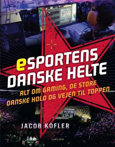 Esportens danske helte af Jacob Kofler