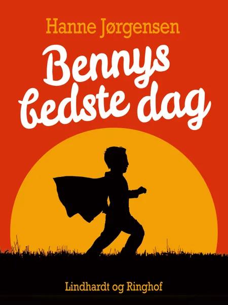 Bennys bedste dag af Hanne Jørgensen