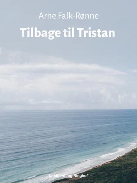 Tilbage til Tristan af Arne Falk-Rønne