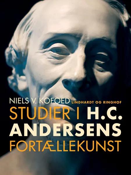 Studier i H.C. Andersens fortællekunst af Niels V. Kofoed