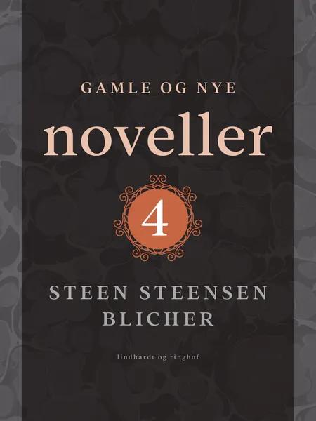 Gamle og nye noveller 4 af Steen Steensen Blicher
