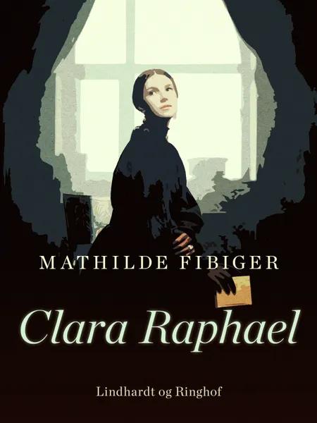 Clara Raphael af Mathilde Fibiger