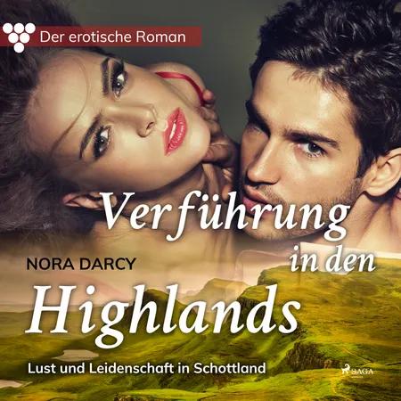 Der erotische Roman 1: Verführung in den Highlands. Lust und Leidenschaft in Schottland af Nora Darcy