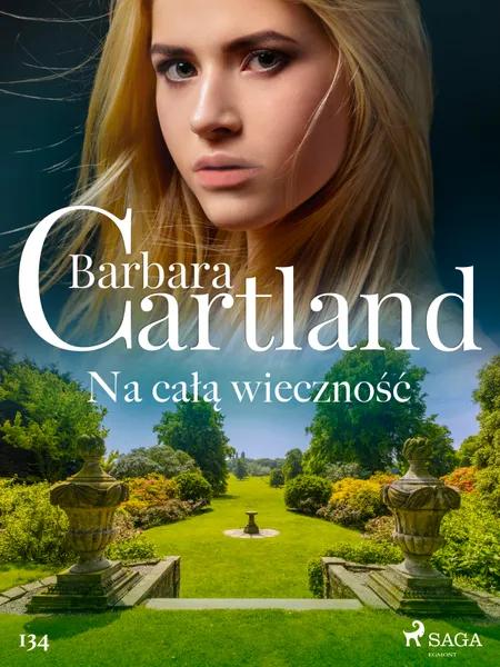 Na całą wieczność - Ponadczasowe historie miłosne Barbary Cartland af Barbara Cartland