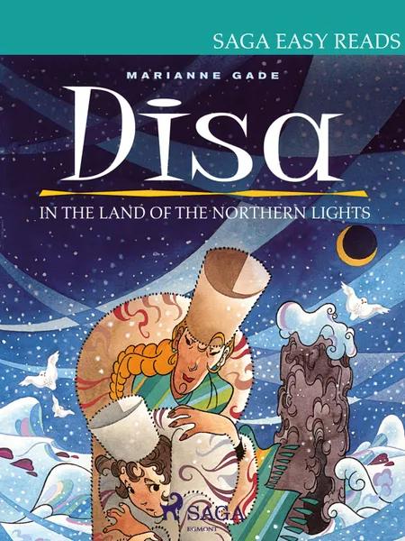 Disa in the Land of the Northern Lights af Marianne Gade
