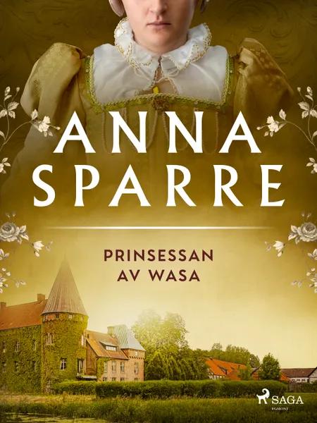 Prinsessan av Wasa af Anna Sparre