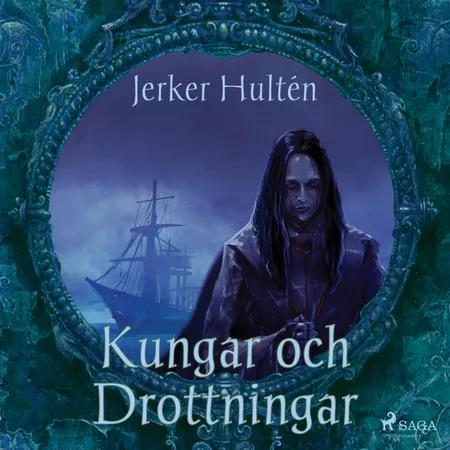 Kungar och Drottningar af Jerker Hultén