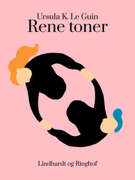Rene toner af Ursula K. Le Guin