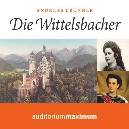 Die Wittelsbacher af Andreas Brunner