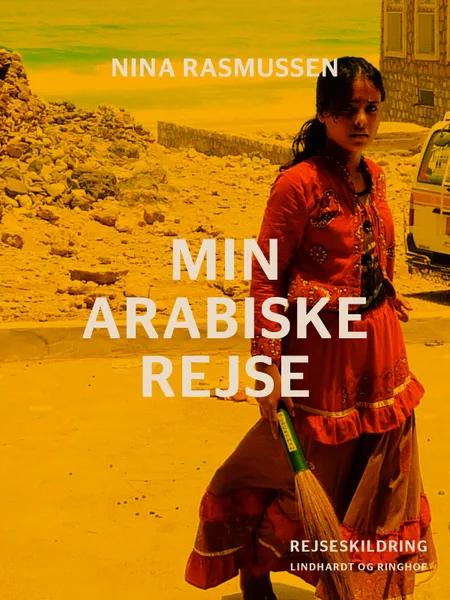 Min arabiske rejse af Nina Rasmussen