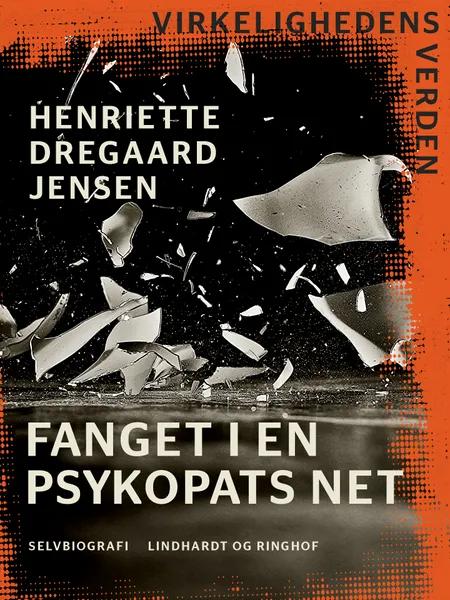 Fanget i en psykopats net af Henriette Dregaard Jensen