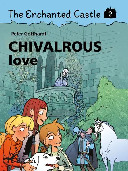 Chivalrous Love af Peter Gotthardt