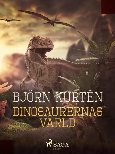 Dinosaurernas värld af Björn Kurtén