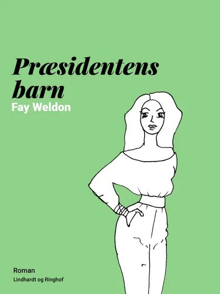 Præsidentens barn af Fay Weldon