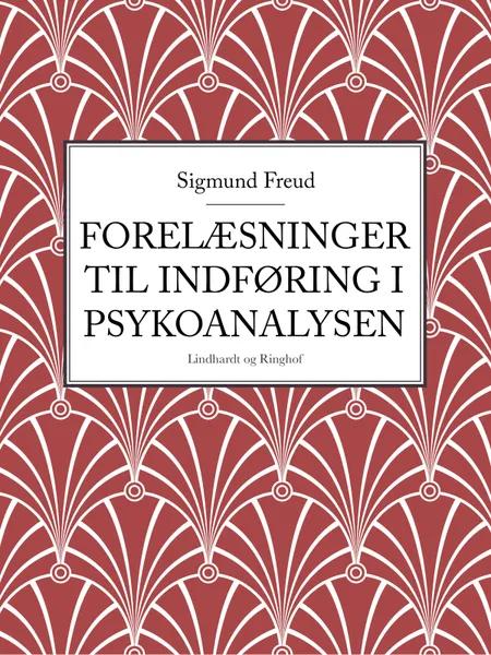 Forelæsninger til indføring i psykoanalysen af Sigmund Freud