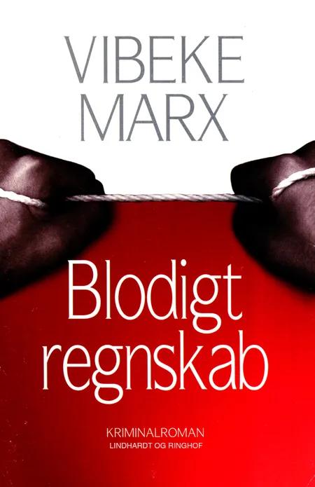Blodigt regnskab af Vibeke Marx