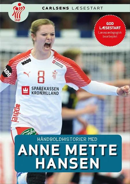 Håndboldhistorier - med Anne Mette Hansen af Dansk Håndbold Forbund
