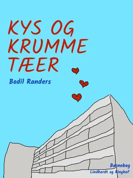 Kys og krumme tæer af Bodil Randers
