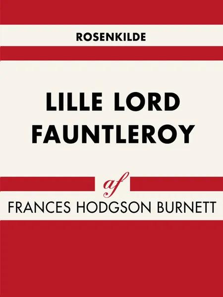 Lille lord Fauntleroy af Frances Hodgson Burnett