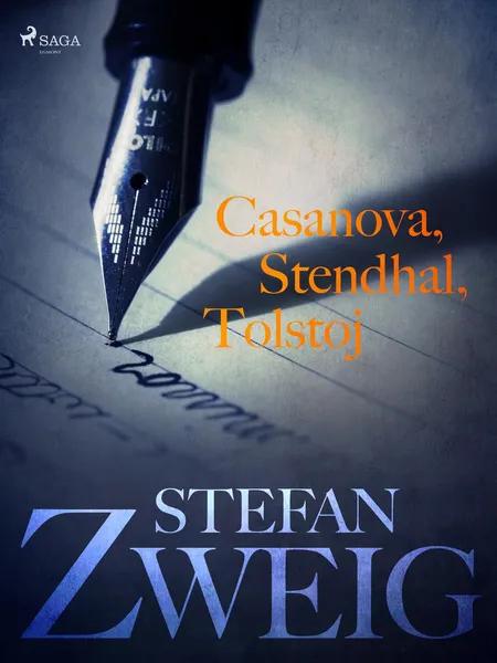 Casanova, Stendhal, Tolstoj af Stefan Zweig