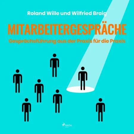 Mitarbeitergespräche - Gesprächsführung aus der Praxis für die Praxis af Wilfried Braig