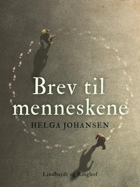 Brev til menneskene af Helga Johansen