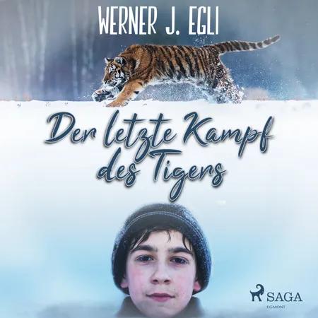 Der letzte Kampf des Tigers af Werner J. Egli