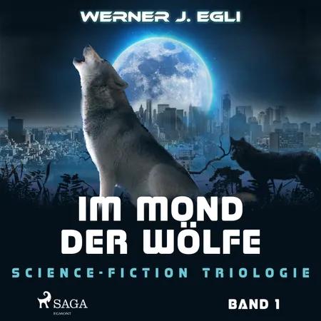 Im Mond der Wölfe af Werner J. Egli
