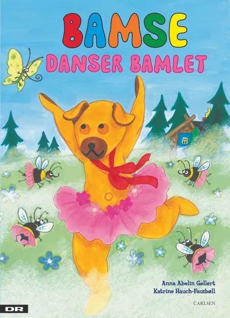 Bamse danser bamlet af Katrine Hauch-Fausbøll