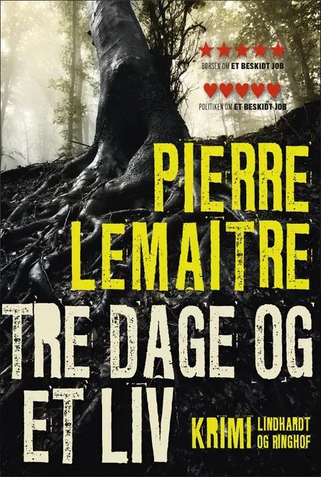Tre dage og et liv af Pierre Lemaitre