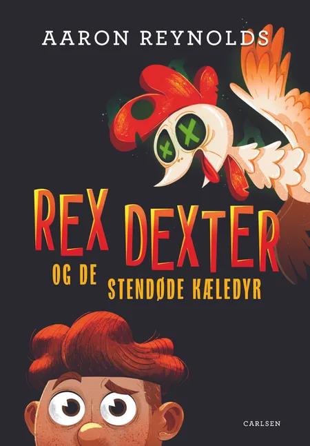 Rex Dexter og de stendøde kæledyr af Aaron Reynolds