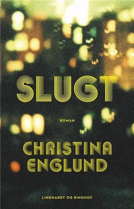 Slugt af Christina Englund