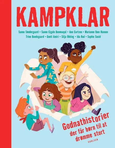 Kampklar - Godnathistorier der får børn til at drømme stort af Trine Bundsgaard