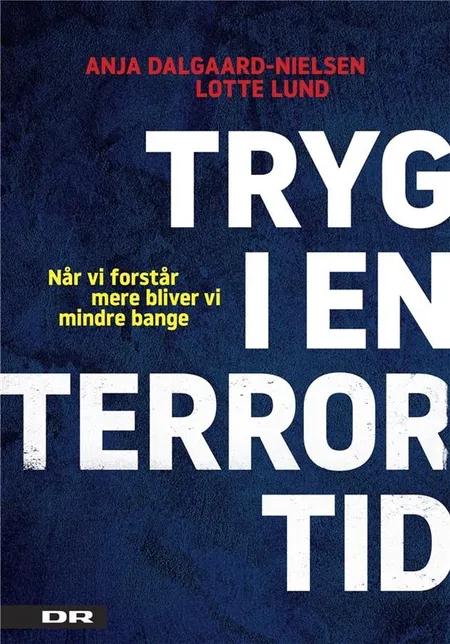 Tryg i en terrortid af Anja Dalgaard-Nielsen