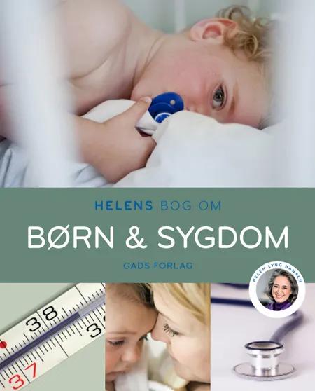Helens bog om børn & sygdom af Helen Lyng Hansen