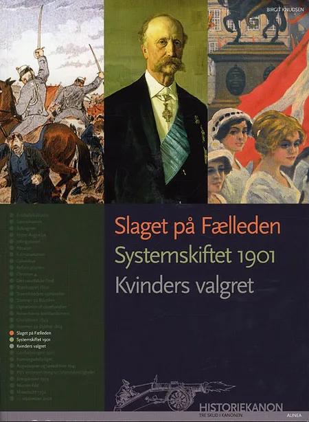 Slaget på Fælleden, Systemskiftet 1901, Kvinders valgret af Birgit Knudsen
