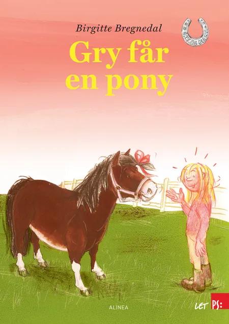 Gry får en pony af Birgitte Bregnedal